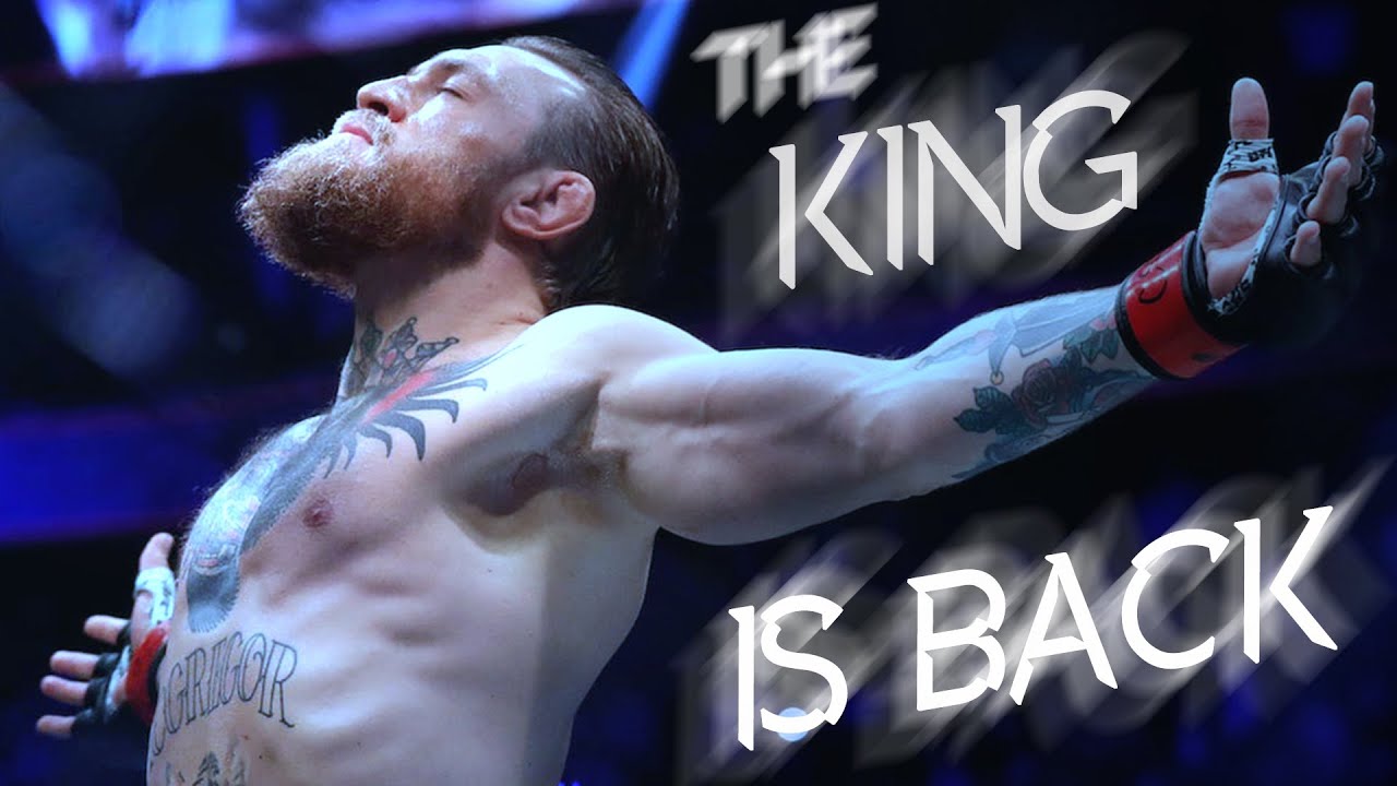 Conor McGregor - The King Is Back - YouTube