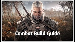 The Witcher 3: Wild Hunt | Combat Build