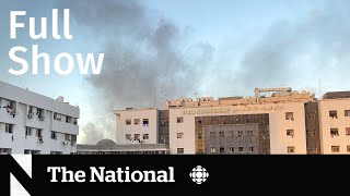CBC News: The National | Gaza hospital, Hockey death arrest, opioid crisis