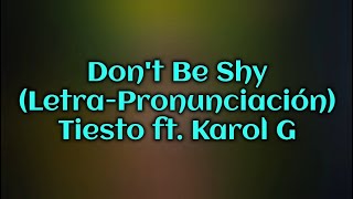 Don't Be Shy (Letra-Pronunciación) Tiësto ft. Karol G