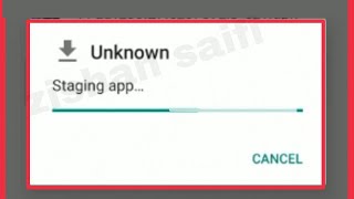 How To Fix Install Unknown Staging App Problem Solve in Android