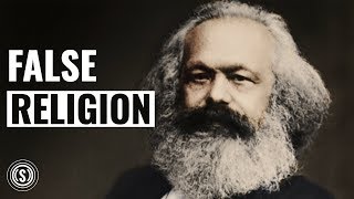 Podcast: Why Karl Marx's Ideology is a False Religion