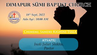 DSBC  | Atsapiu : Inoli Juliet Shikhu, Pastor | Sept. 18th, 2022