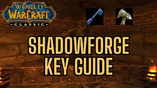 Shadowforge Key Guide | WoW Classic