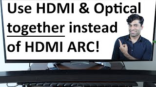 How to connect soundbar to TV with HDMI and Optical Cable instead of HDMI ARC!