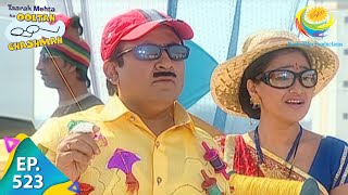 Taarak Mehta Ka Ooltah Chashmah - Episode 523 - Full Episode