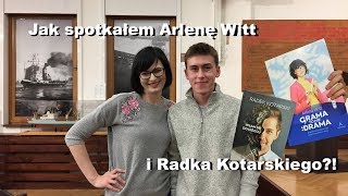 JAK SPOTKAŁEM ARLENĘ WITT I RADKA KOTARSKIEGO?! Spotkanie autorskie Gdańsk 2017