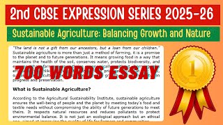 Sustainable Agriculture: Balancing Growth and Nature | 700 Words Essay | CBSE Expression Series 2025