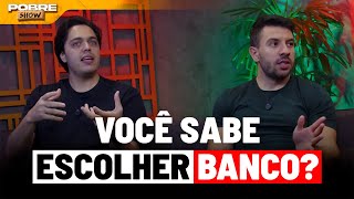 Aprenda a escolher o melhor banco para seus investimentos! | VOCÊ SABE ESCOLHER BANCO?