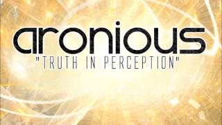 Aronious   Truth In Perception HD