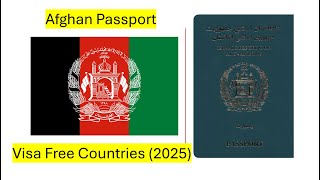 Afghan Passport Visa Free Countries (2025) | Visa on Arrival | ETA