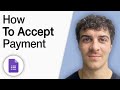 How to Accept Payment on Google Forms [2025 Full Guide]