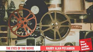 The Eyes of the Movie by Harry Alan Potamkin - Film Criticism & Cinematography Audiobook
