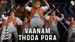 Vaanam Thoda Pora - Five Six Seven Eight | A ZEE5 Original | Vijay, Sam CS, Madhan Karky