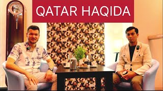 Qatarda ish va Qatardagi o’zbeklar hayoti haqida gaplashamiz.