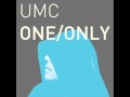 UMC ::: You mean everything to me