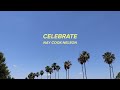 Nay Cook-Nelson - Celebrate (Official Music Video)