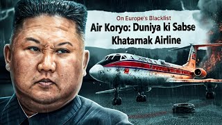 North Korea's Worst 1-Star Airline