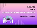 Add and Change Array Elements, Add Elements to An Array in PHP, Changing Elements in An Array in PHP