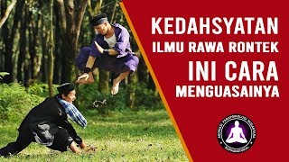 Kedahsyatan Ilmu Rawa Rontek, Kuasai Ilmunya dengan Cara Ini!