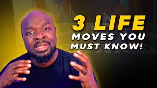 IS MOVING FORWARD ALWAYS THE RIGHT CHOICE? | 3 LIFE MOVES YOU NEED!