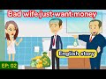 Bad wife part 02 | English Story | Learn English | Animated story | Learn English with Kevin