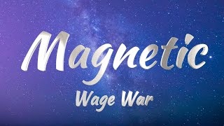 Wage War - Magnetic (Lyrics)