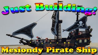 Just Building! Mesiondy Pirate Ship Build!