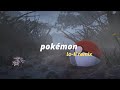 Pokémon lofi remix mix