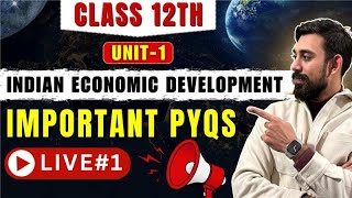 Most Important PYQs | Indian Economic Development | Unit 1