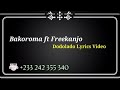 Bakoroma ft Freekanjo - Dodolado lyrics video