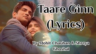 Taare Ginn (Lyrics)/ Dil Bechara / Sushant Singh Rajput /Mohit Chauhan & Shreya Ghoshal / A R Rahman