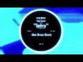 Alan Braxe & Fred Falke - Intro (Alan Braxe Remix) (Official Audio)