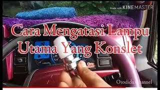 Cara mengatasi Lampu Besar yang Konslet