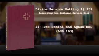 11- Pax Domini and Agnus Dei | LSB 163