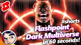 Flashpoint In The Dark Multiverse In 60 Seconds #Shorts | Comicstorian