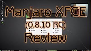Manjaro XFCE 0.8.10 RC Review