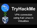 How to Connect to TryHackMe VPN with Kali in Virtualbox