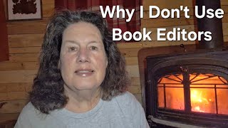 Why I Don't Use Book Editors