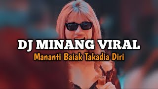 DJ MINANG MANANTI BAIAK TAKADIA DIRI BREAKBEAT || DJ MINANG VIRAL TIK TOK TERBARU 2024