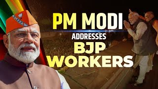 LIVE: PM Modi Addresses BJP worker’s at BJP HQ after Party's historical victory