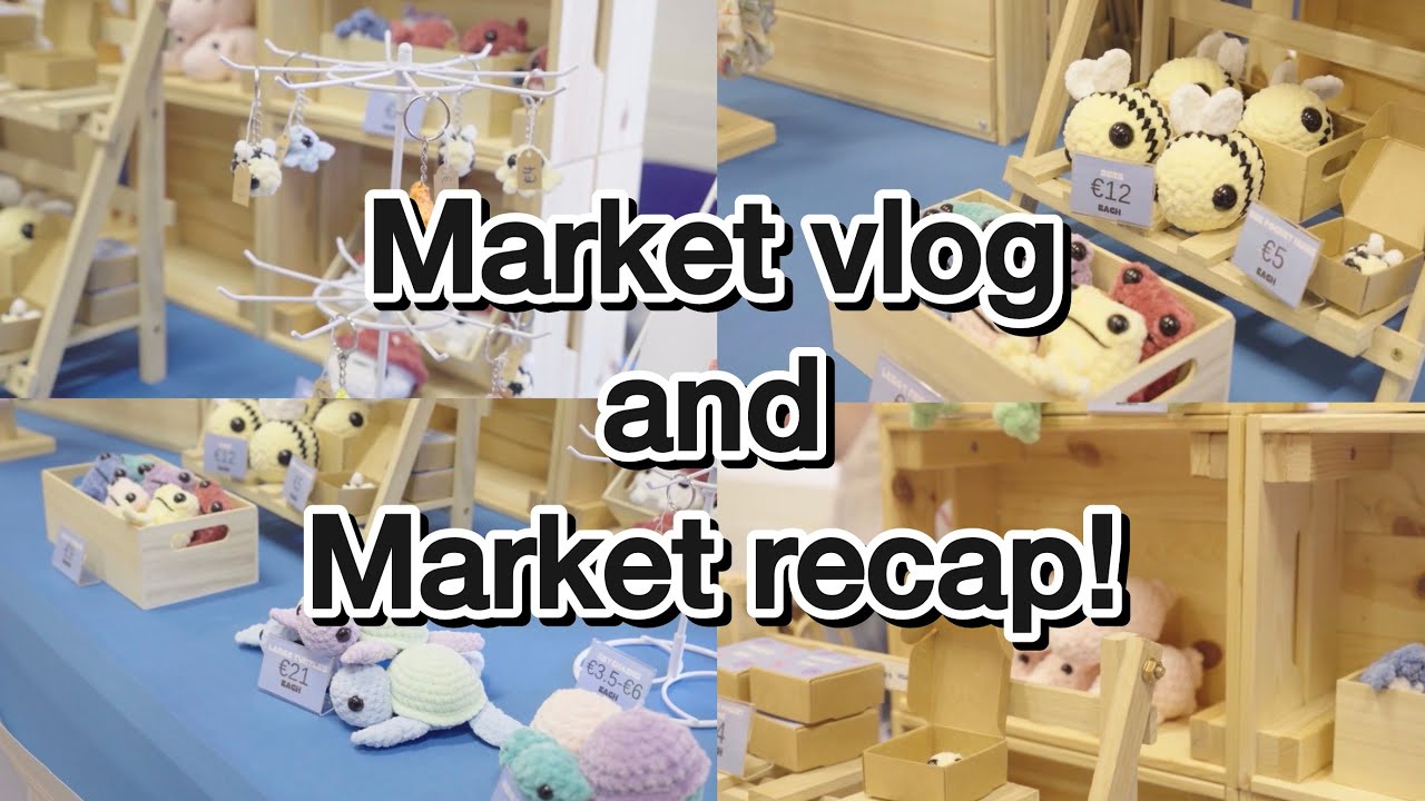 Crochet Market Vlog What I Sold How Much I Made Youtube