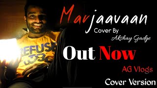 Tum Hi Aana Cover By Akshay Gadge | Marjaavaan | Jubin Nautiyal