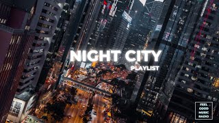 【洋楽Playlist】夜のデートドライブでおしゃれ気分洋楽メドレー/Night City for your date