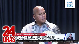 Sen. Dela Rosa, naghahanda na; magpapa-aresto 'pag may warrant na | 24 Oras