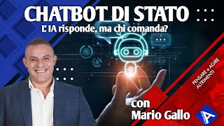 CHATBOT DI STATO. L'IA RISPONDE, MA CHI COMANDA? Con Mario Gallo.