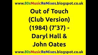 Out of Touch (Club Version) - Daryl Hall & John Oates | Arthur Baker Remix | 80s Club Mixes | 80s
