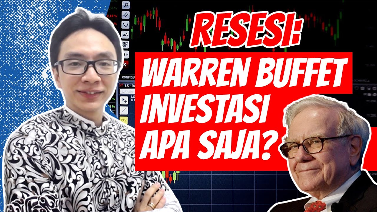 Resesi: Warren Buffett Investasi Apa Saja? | Belajar Investasi Saham ...