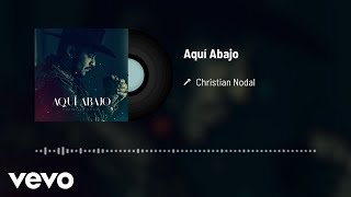 Christian Nodal - Aquí Abajo (Audio)