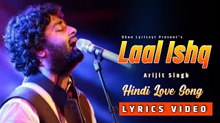 Laal Ishq (Lyrics video)- Ramleela | Arijit Singh | Siddharth, Garima | Sanjay L Bhansali | Ranveer.